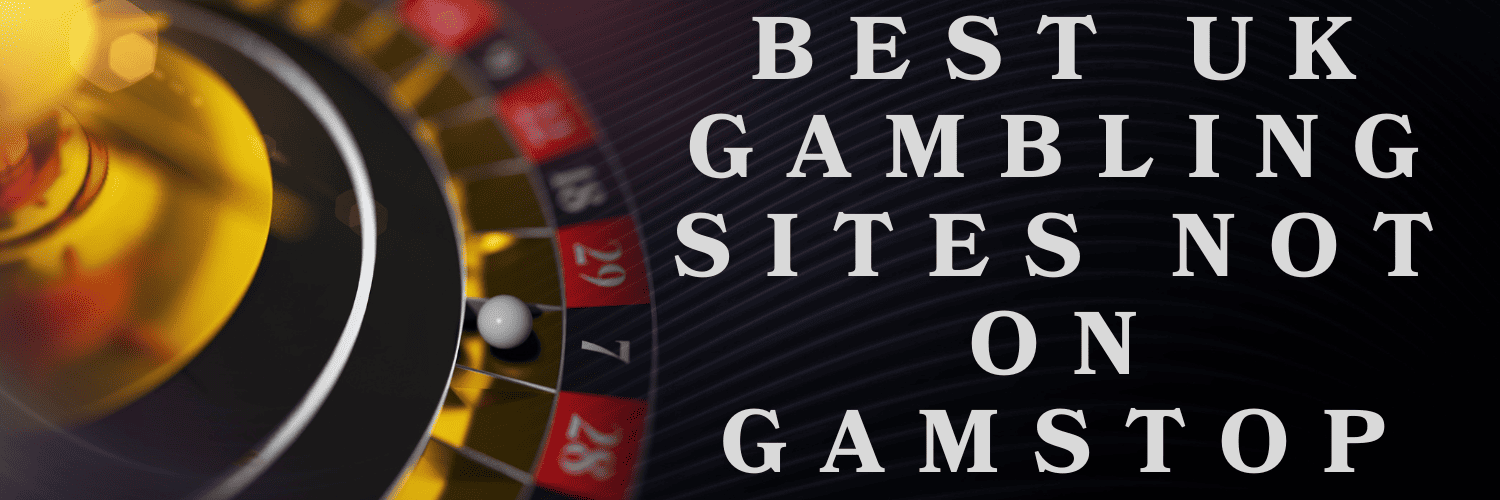 Discovering Casino Sites Not on Gamstop -1864443309
