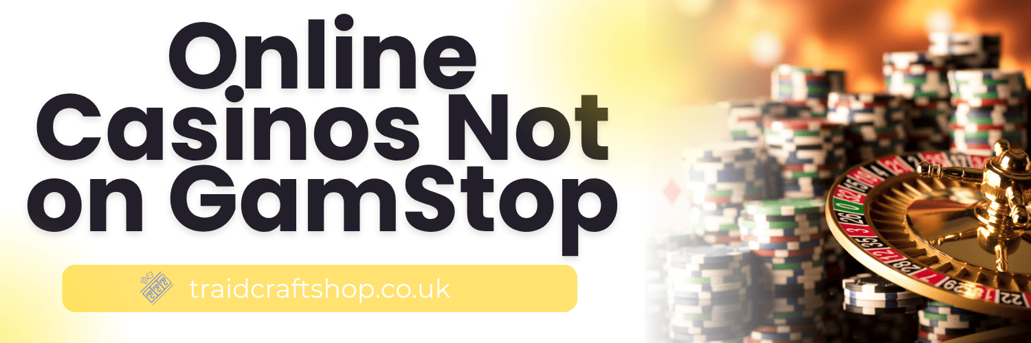 Explore Non-GamStop Casinos Your Ultimate Guide to Online Gaming Freedom